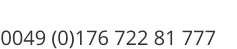 0049 (0)176 722 81 777