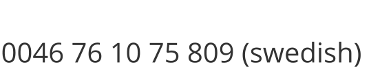 0046 76 10 75 809 (swedish)