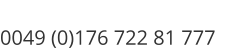 0049 (0)176 722 81 777