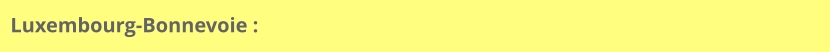Luxembourg-Bonnevoie :